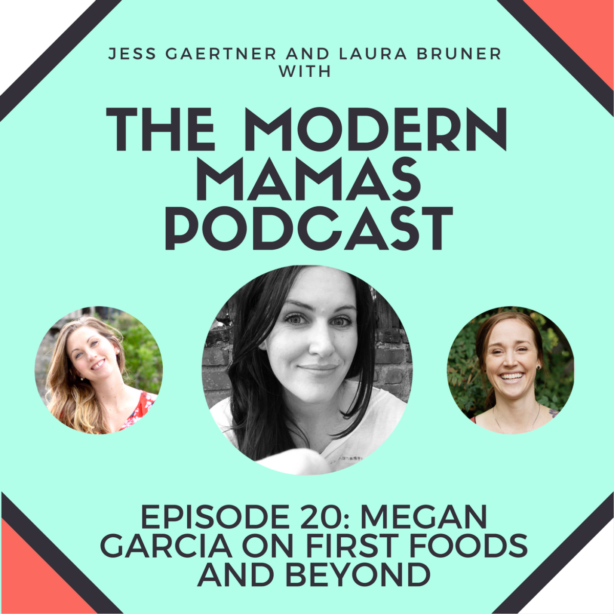 Episode #20 of the MMP – Megan Garcia on First Foods and Beyond ...